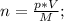 n=\frac{p*V}{M};\\