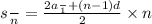 s \frac{}{n} = \frac{2 a\frac{}{1} + (n - 1)d }{2} \times n