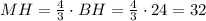 MH=\frac{4}{3}\cdot BH=\frac{4}{3}\cdot24=32