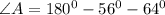 \angle A=180^0-56^0-64^0