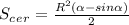 S_c_e_r=\frac{R^2(\alpha-sin\alpha)}{2}