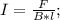 I=\frac{F}{B*l};\\