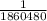 \frac{1}{1860480}