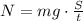 N=mg\cdot \frac S t