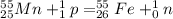 ^{55}_{25}Mn+^1_1p=^{55}_{26}Fe+^1_0n