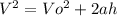 V^2 = Vo^2 + 2ah