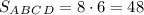 S_A_B_C_D=8\cdot6=48