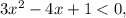 3x^2-4x+1 < 0,