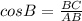 cosB=\frac{BC}{AB}