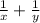 \frac{1}{x} + \frac{1}{y}