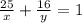 \frac{25}{x}+\frac{16}{y}= 1