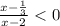 \frac{x-\frac{1}{3}}{x-2}<0