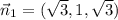 \vec{n}_1=(\sqrt3,1,\sqrt3)