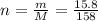 n = \frac{m}{M} = \frac{15.8}{158}