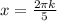 x=\frac{2\pi k}{5}