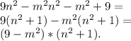 9n^2-m^2n^2-m^2+9=\\ 9(n^2+1)-m^2(n^2+1)=\\ (9-m^2)*(n^2+1).