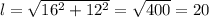 l=\sqrt{16^2+12^2}=\sqrt{400}=20