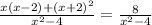 \frac{x(x-2)+(x+2)^2}{x^2-4}=\frac{8}{x^2-4}