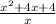 \frac{x^{2}+4x+4}{x}