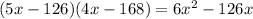 (5x-126)(4x-168)=6x^{2} -126x