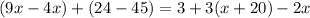 (9x-4x)+(24-45)=3+3(x+20)-2x