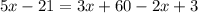 5x-21=3x+60-2x+3