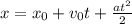 x=x_{0}+v_{0}t+\frac{at^{2}}{2}