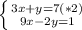 \left \{ {{3x+y=7(*2)} \atop {9x-2y=1}} \right.