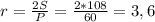 r=\frac{2S}{P}=\frac{2*108}{60}=3,6