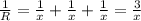 \frac{1}{R} = \frac{1}{x} + \frac{1}{x} + \frac{1}{x} = \frac{3}{x}