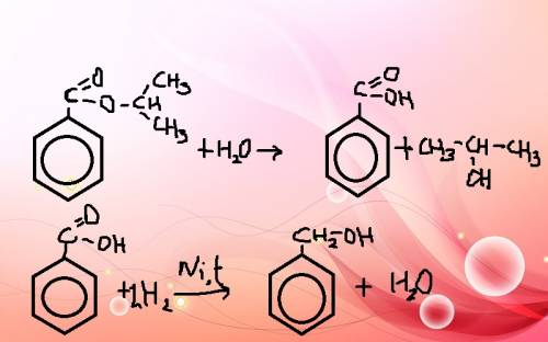1)получить изопропилбензоат из бензойной кислоты 2)получить c6c5ch2oh из изопропилбензоата
