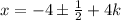 x=-4б\frac{1}{2}+4k