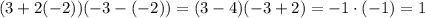 (3+2(-2))(-3-(-2))=(3-4)(-3+2)=-1\cdot(-1)=1