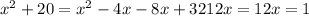 x^2+20=x^2-4x-8x+32 12x=12 x=1