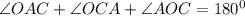 \angle OAC+\angle OCA+\angle AOC=180^0