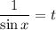 \dfrac{1}{\sin x}=t