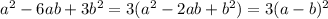 a^{2}-6ab+3b^{2}=3(a^{2}-2ab+b^{2})=3(a-b)^{2}