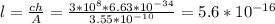 l = \frac{ch}{A} = \frac{3*10^8*6.63*10^{-34}}{3.55*10^{-10}} = 5.6 * 10^{-16}