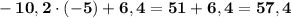 \bf - 10,2 \cdot (-5) + 6,4 = 51 + 6,4 = 57,4