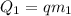 Q_1 = qm_1