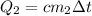 Q_2 = cm_2\Delta t