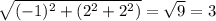 \sqrt{(-1)^{2}+(2^{2}+2^{2})}=\sqrt{9}=3