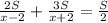 \frac{2S}{x-2} + \frac{3S}{x+2} = \frac{S}{2}