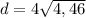 d = 4 \sqrt{4,46}