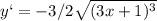 y`=-3/2 \sqrt{(3x+1)^3}