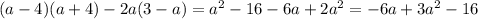 (a-4)(a+4)-2a(3-a)= a^{2}-16-6a+2a^{2}=-6a+3a^{2}-16