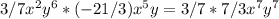 3/7x^{2}y^{6}*(-2 1/3)x^{5}y=3/7*7/3x^{7} y^{7}