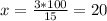 x=\frac{3*100}{15}=20