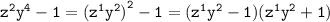 \tt z^2y^4-1={(z^1y^2)}^2-1=(z^1y^2-1)(z^1y^2+1)