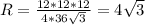 R=\frac{12*12*12}{4*36\sqrt{3}}=4\sqrt{3}